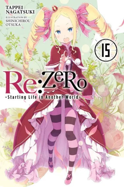 Re:ZERO -Starting Life in Another World-, (Light Novel) Vol. 15