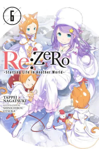 Re:ZERO -Starting Life in Another World-, (Light Novel) Vol. 6