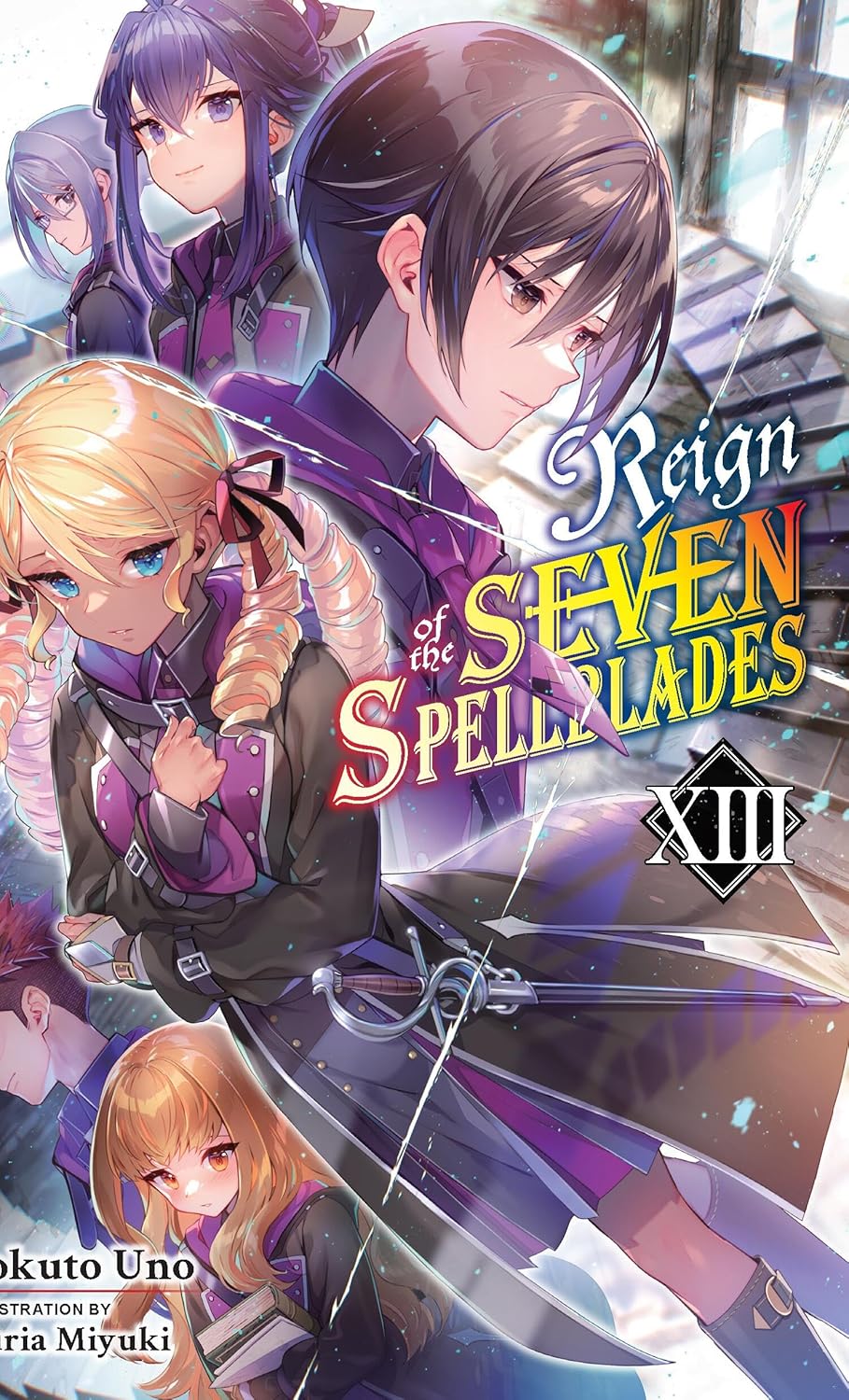 Reign of the Seven Spellblades, (Light Novel) Vol. 13