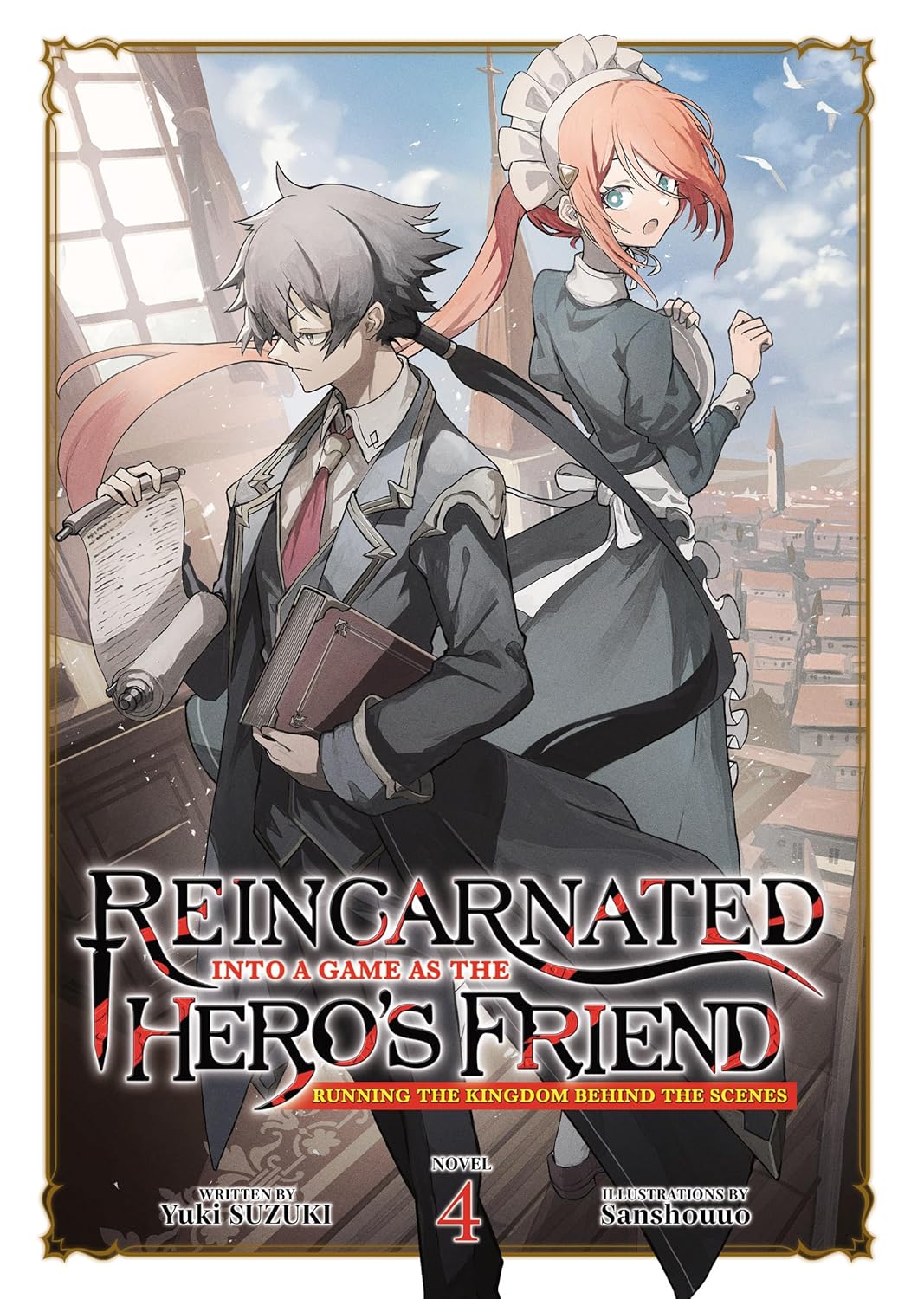 Reincarnated Into a Game as the Hero's Friend: Running the Kingdom Behind the Scenes, (Light Novel) Vol. 4