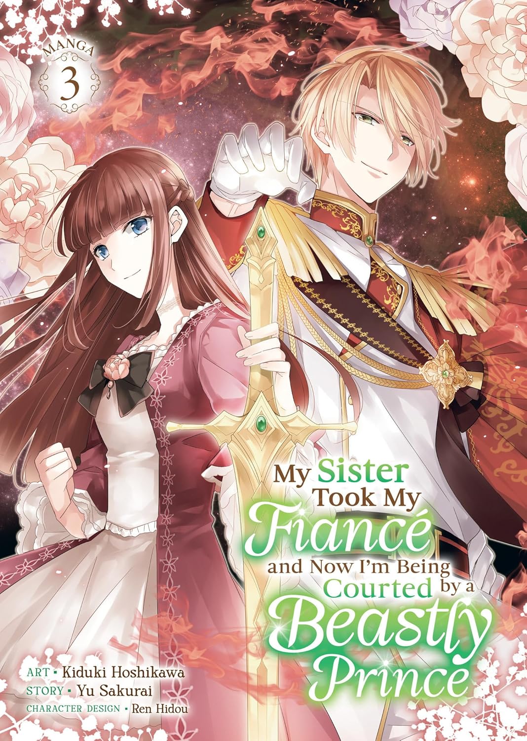 My Sister Took My Fiancé and Now I'm Being Courted by a Beastly Prince, (Manga) Vol. 3