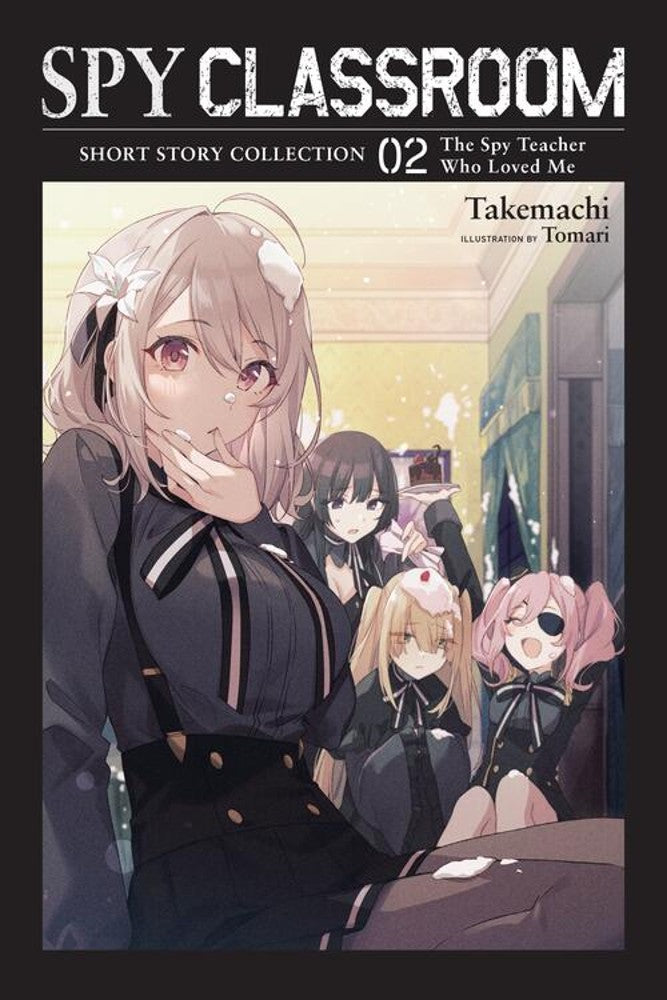 Spy Classroom Short Story Collection, (Light Novel) Vol. 2: The Spy Teacher Who Loved Me