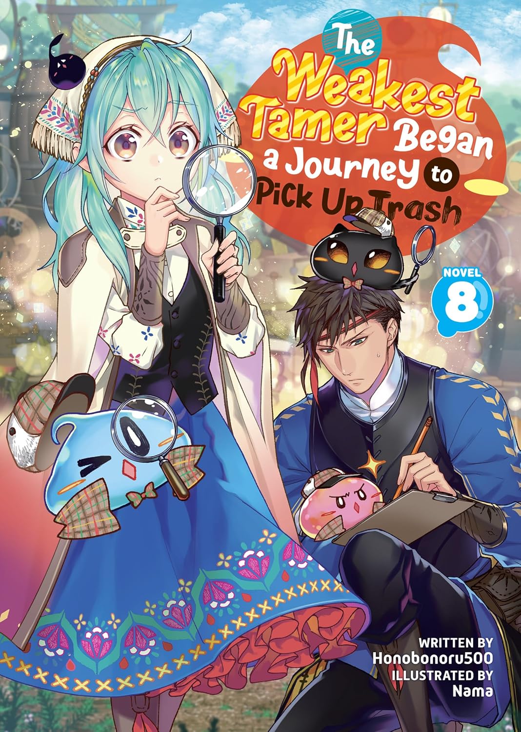 The Weakest Tamer Began a Journey to Pick Up Trash, (Light Novel) Vol. 8