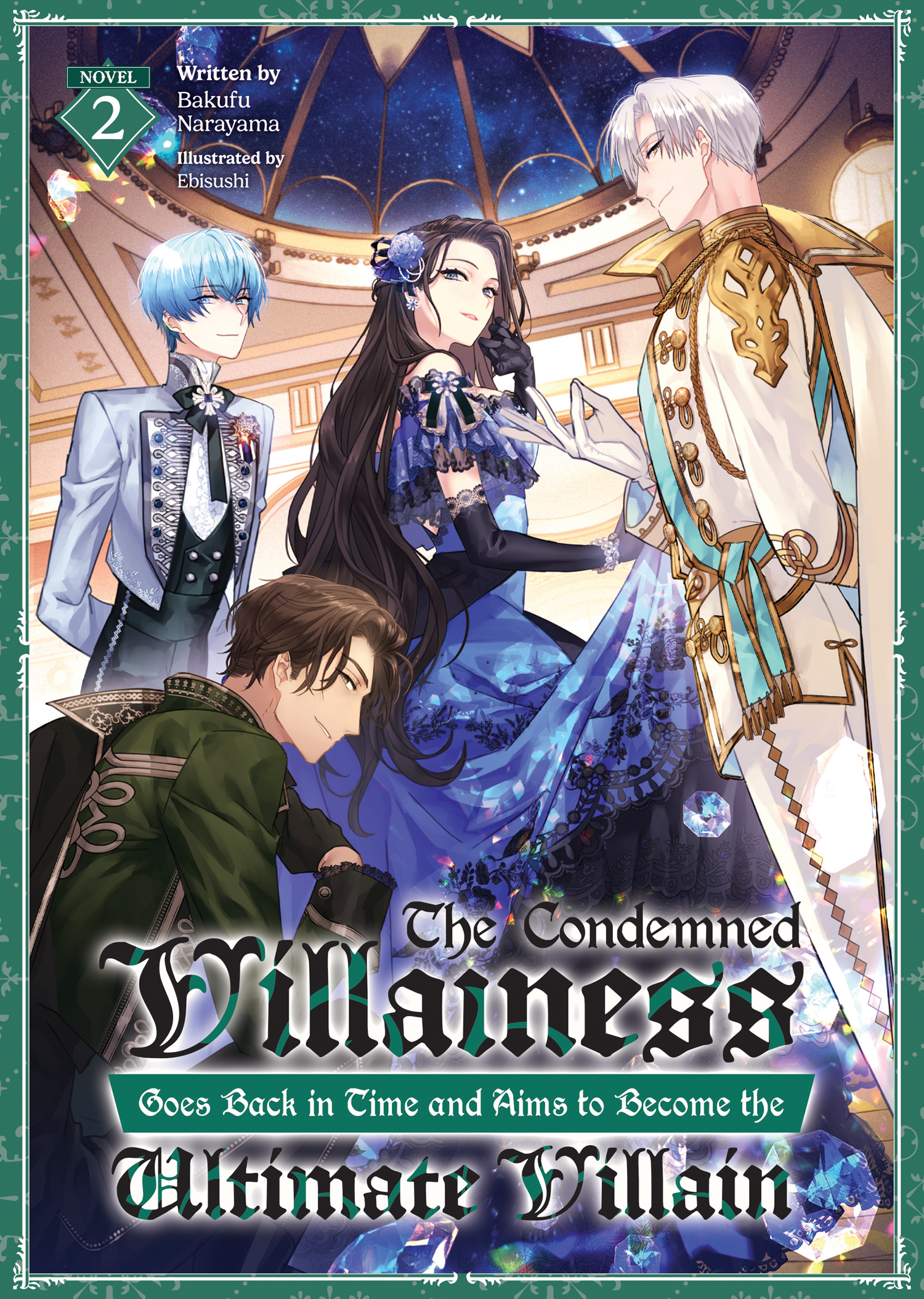 The Condemned Villainess Goes Back in Time and Aims to Become the Ultimate Villain, (Light Novel) Vol. 2