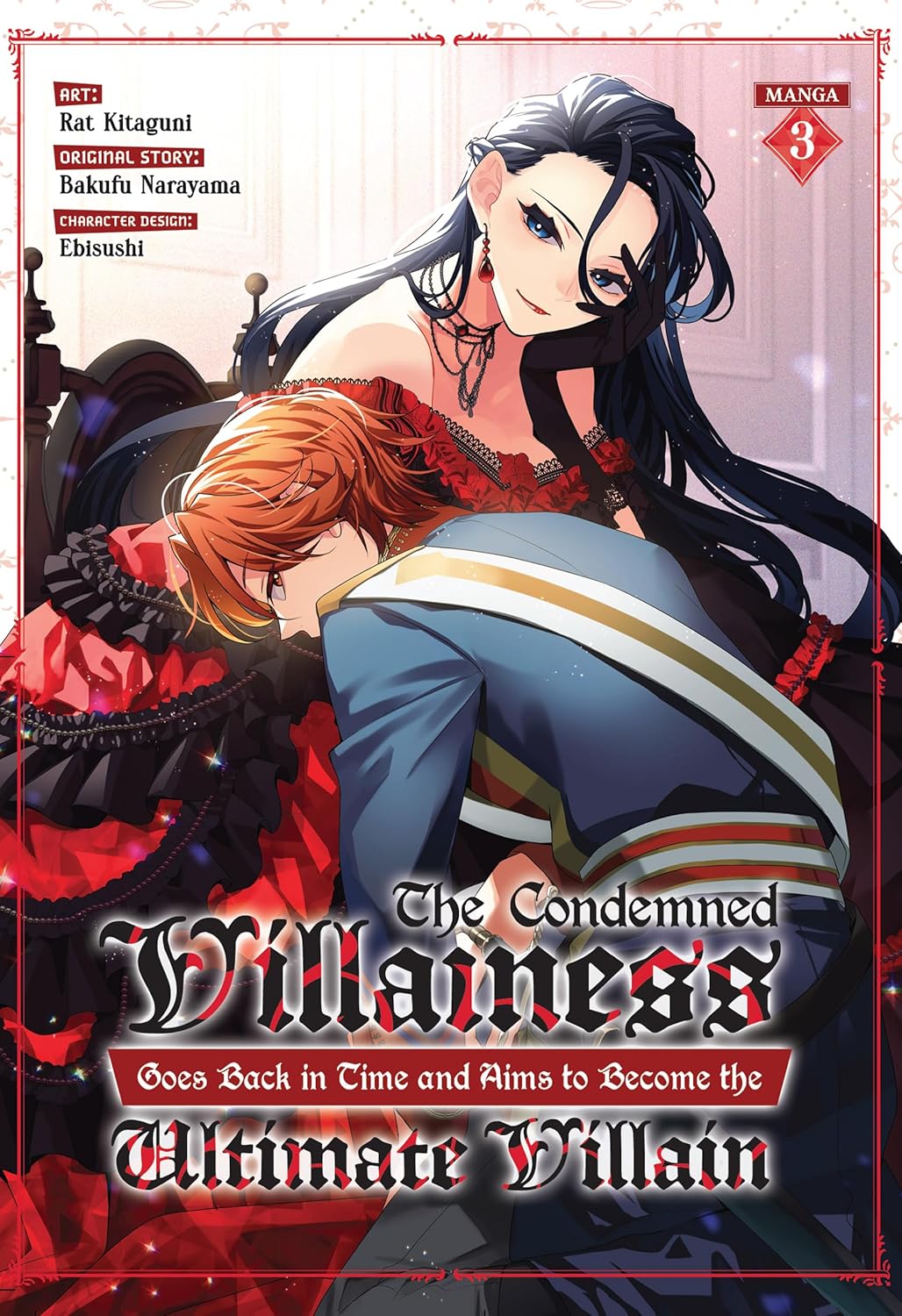 The Condemned Villainess Goes Back in Time and Aims to Become the Ultimate Villain, (Manga) Vol. 3