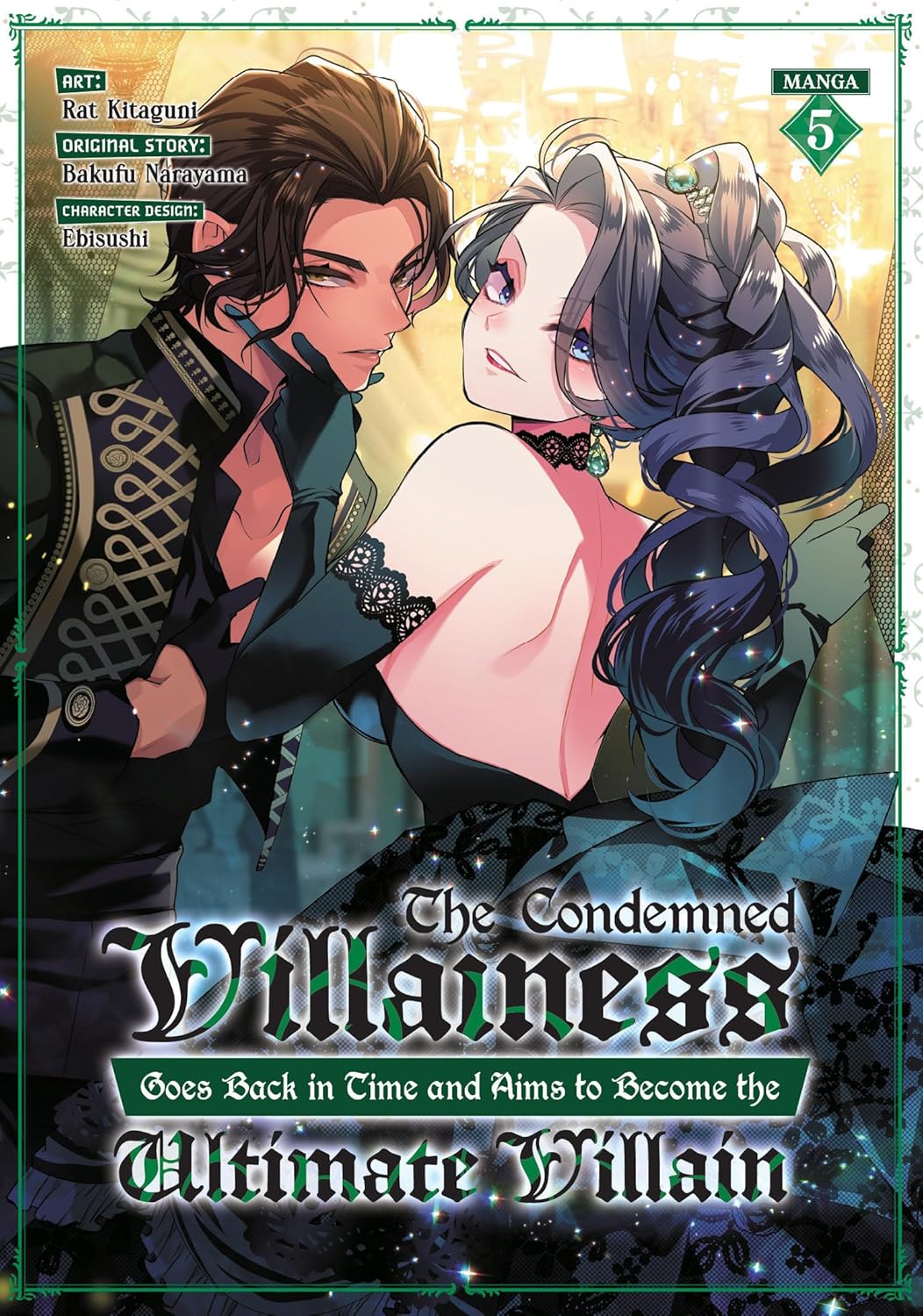 The Condemned Villainess Goes Back in Time and Aims to Become the Ultimate Villain, (Manga) Vol. 5