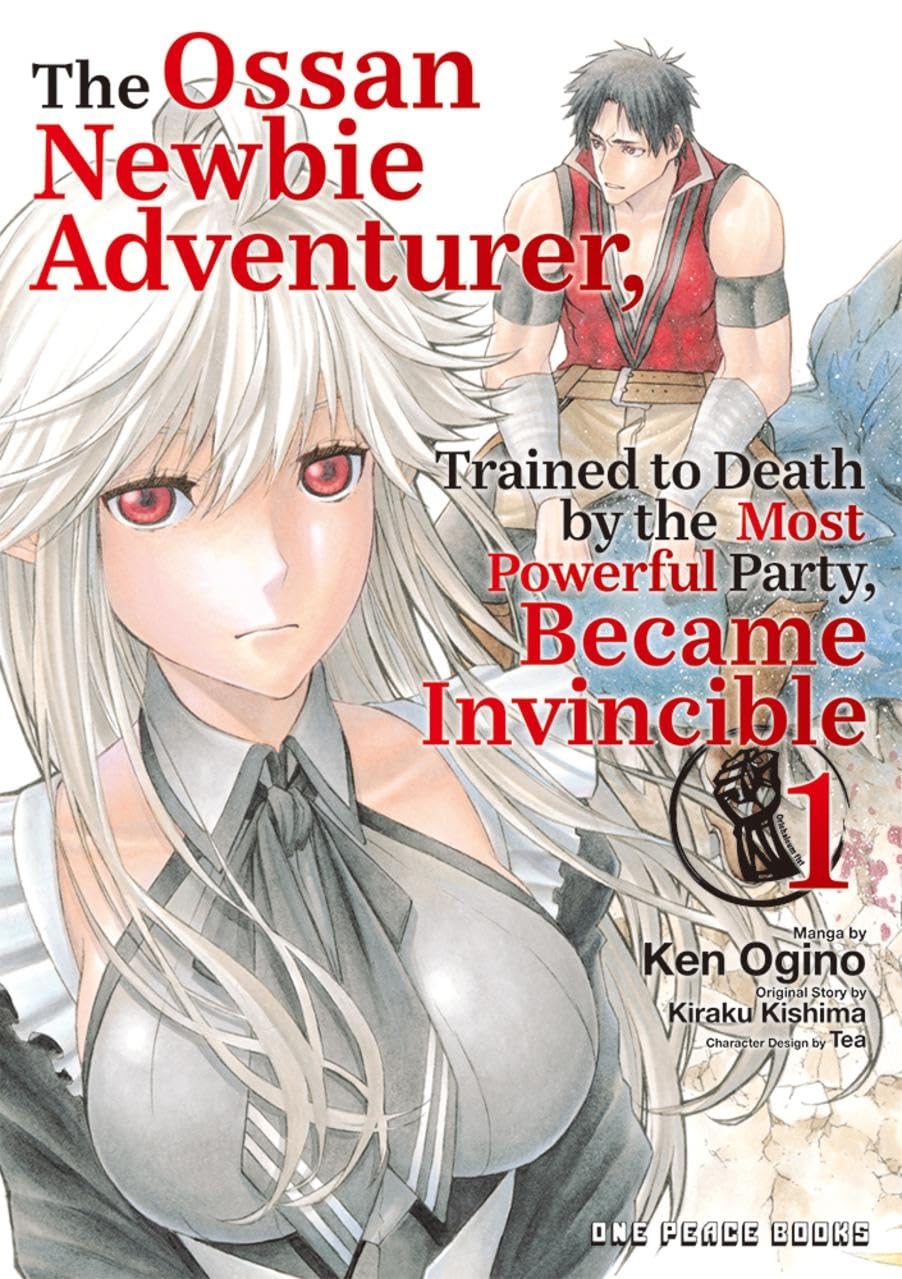 The Ossan Newbie Adventurer, Trained to Death by the Most Powerful Party, Became Invincible, Vol, 1