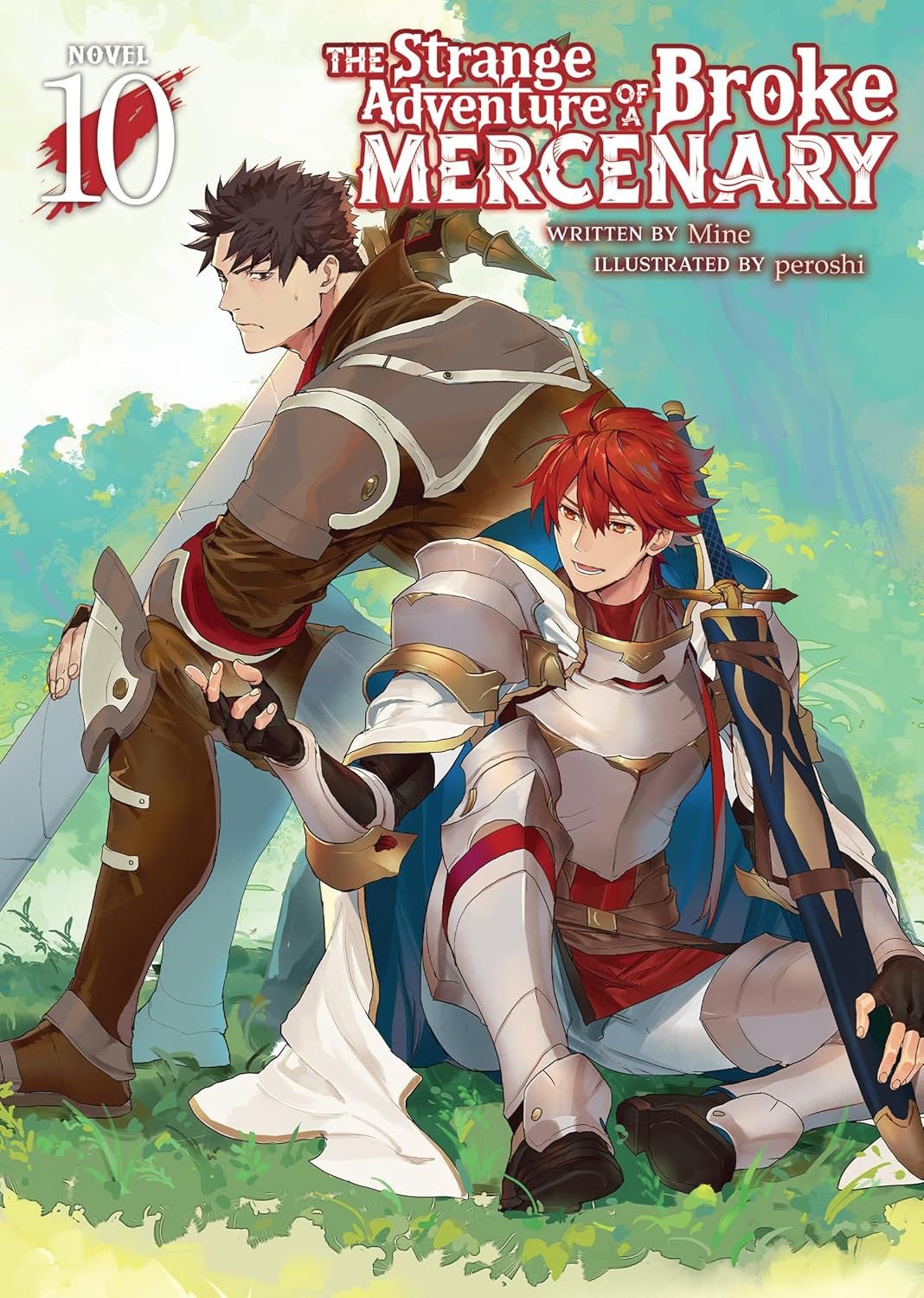 The Strange Adventure of a Broke Mercenary, (Light Novel) Vol. 10