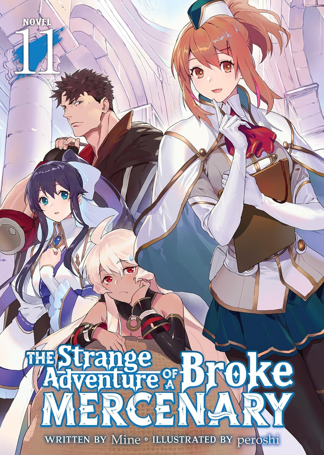 The Strange Adventure of a Broke Mercenary, (Light Novel) Vol. 11