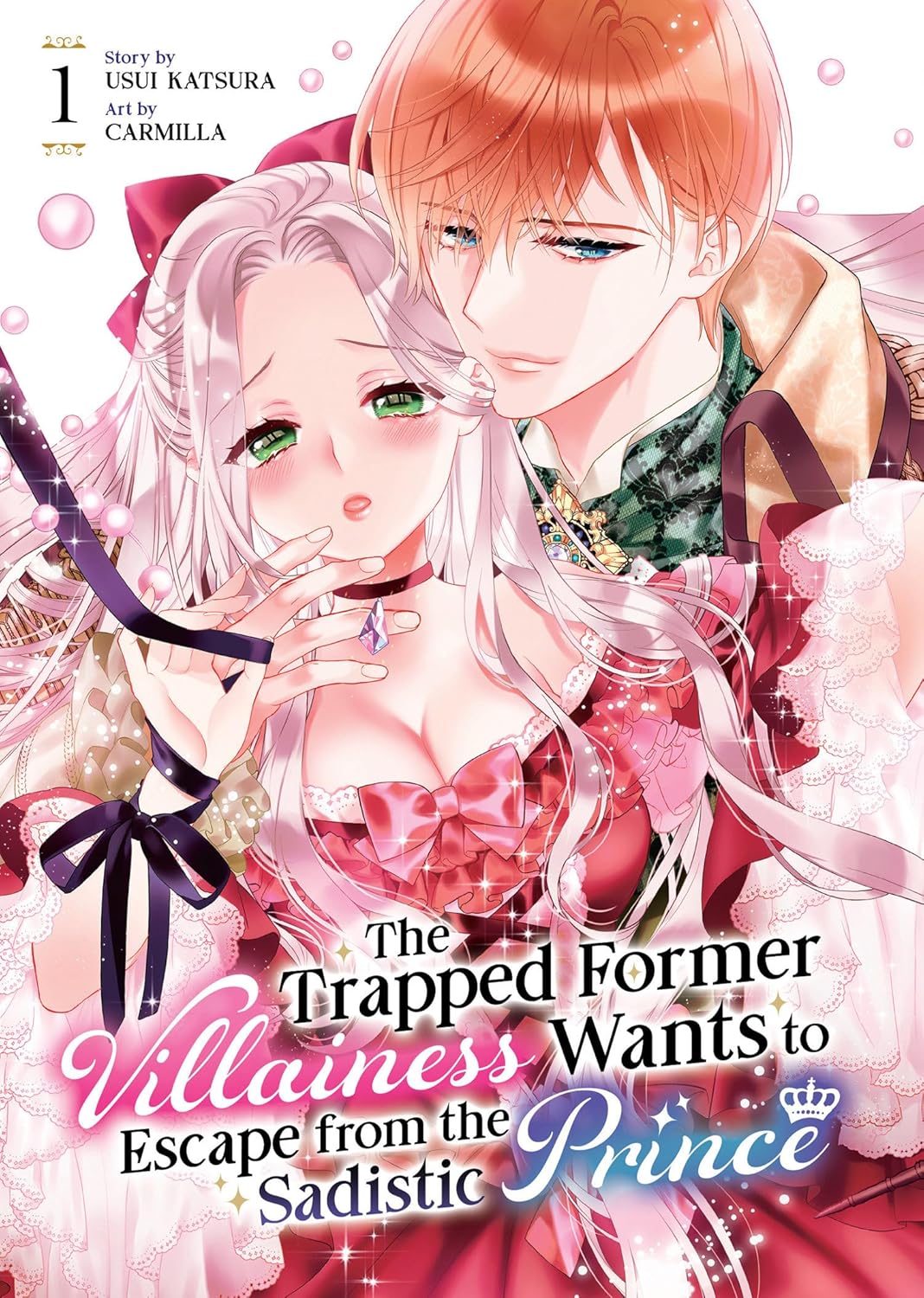 The Trapped Former Villainess Wants to Escape from the Sadistic Prince, Vol. 1
