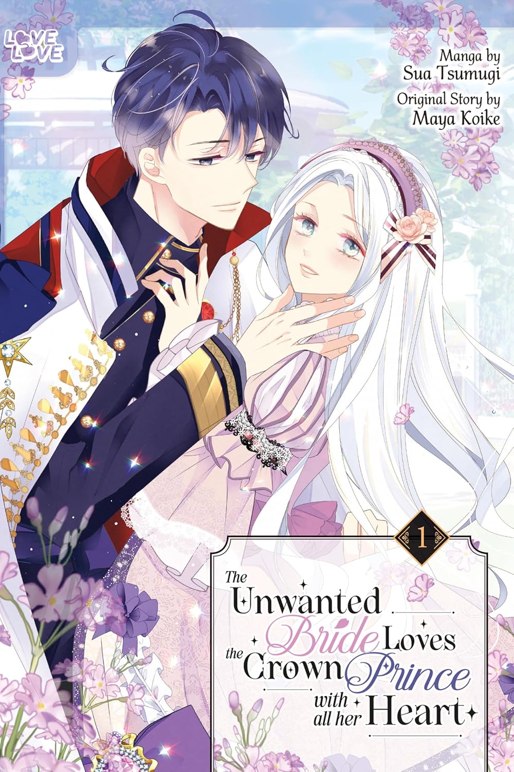 The Unwanted Bride Loves the Crown Prince With All Her Heart, Vol. 1
