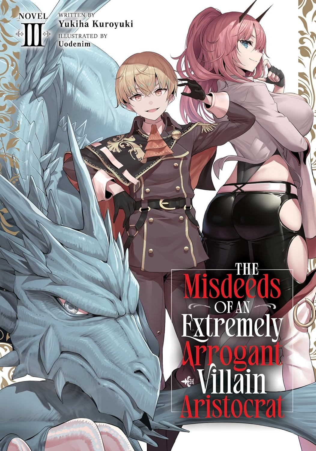 The Misdeeds of an Extremely Arrogant Villain Aristocrat, (Light Novel) Vol. 3