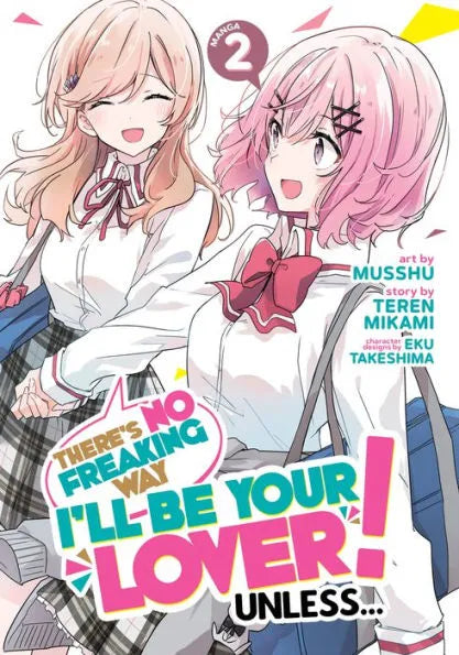 There's No Freaking Way I'll be Your Lover! Unless..., (Manga) Vol. 2
