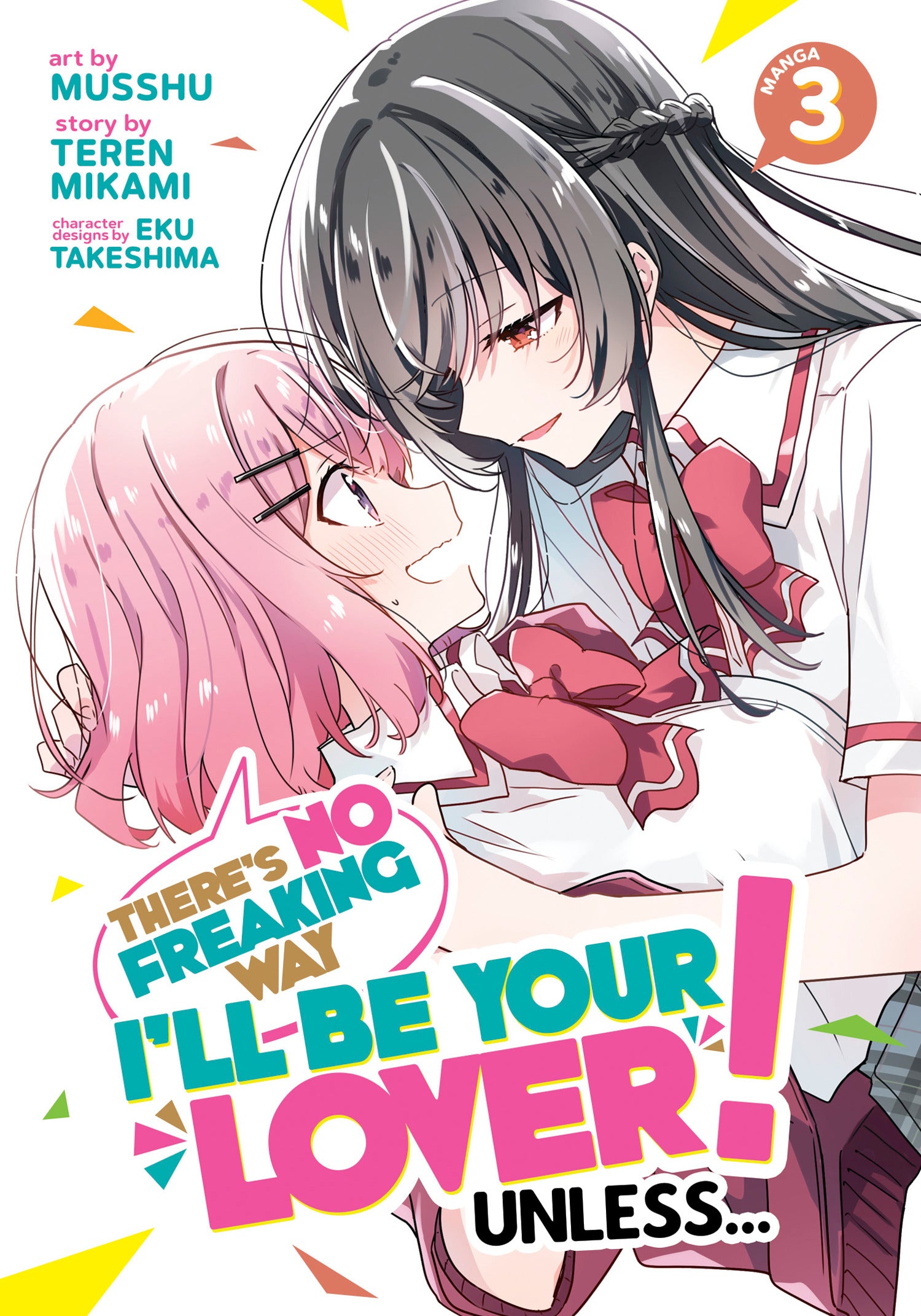 There's No Freaking Way I'll be Your Lover! Unless..., (Manga) Vol. 3