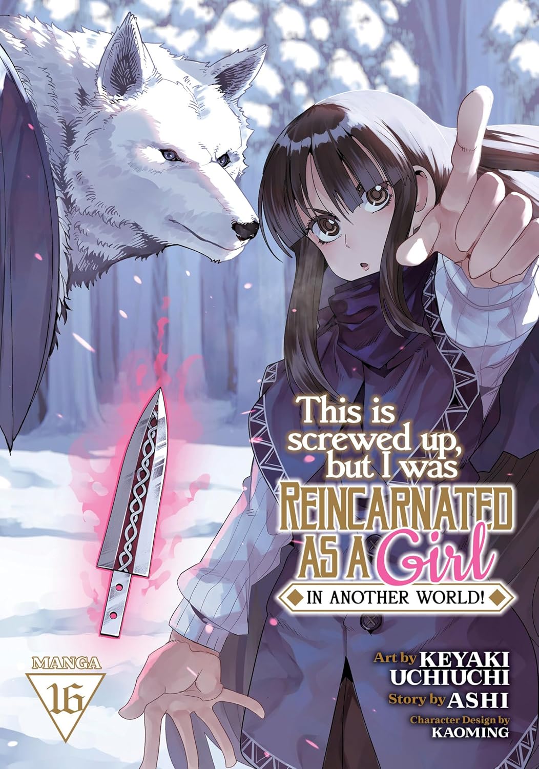 This Is Screwed Up, but I Was Reincarnated as a GIRL in Another World!, (Manga) Vol. 16