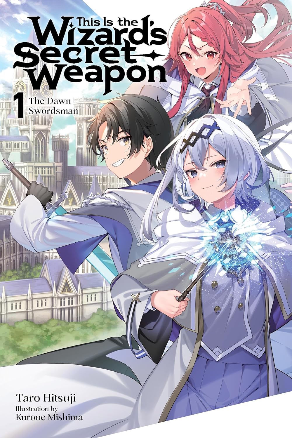 This Is the Wizard’s Secret Weapon, (Light Novel) Vol. 1