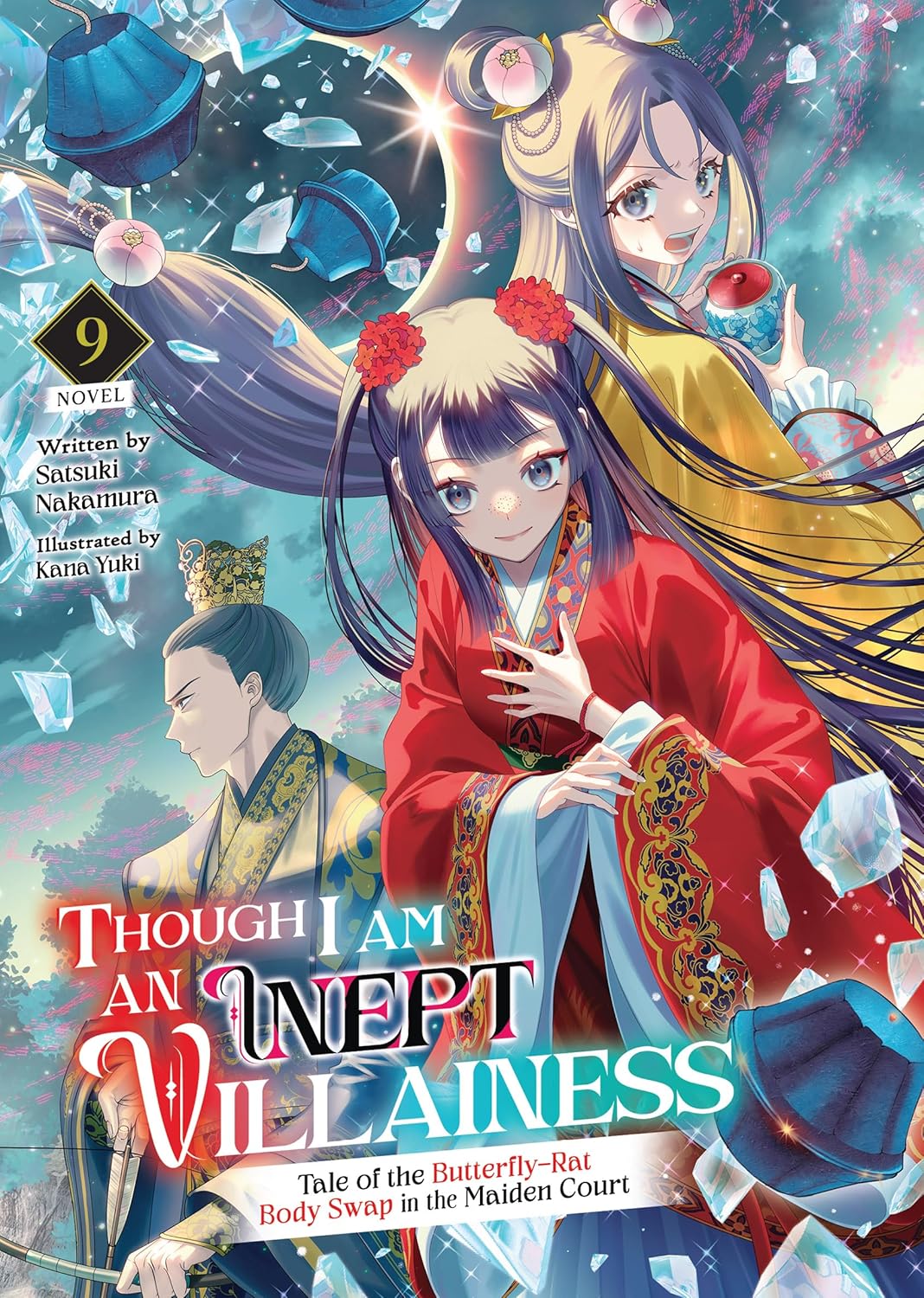 Though I Am an Inept Villainess: Tale of the Butterfly-Rat Body Swap in the Maiden Court, (Light Novel) Vol. 9