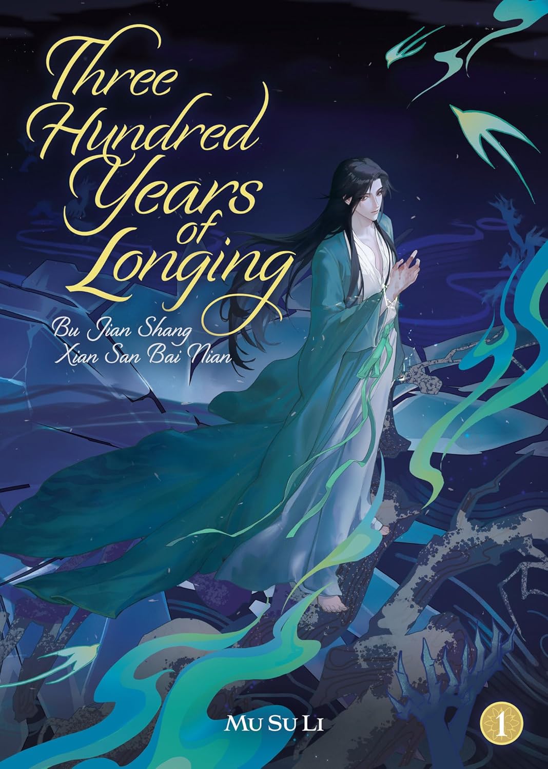 Three Hundred Years of Longing: Bu Jian Shang Xian San Bai Nian, (Novel) Vol. 1