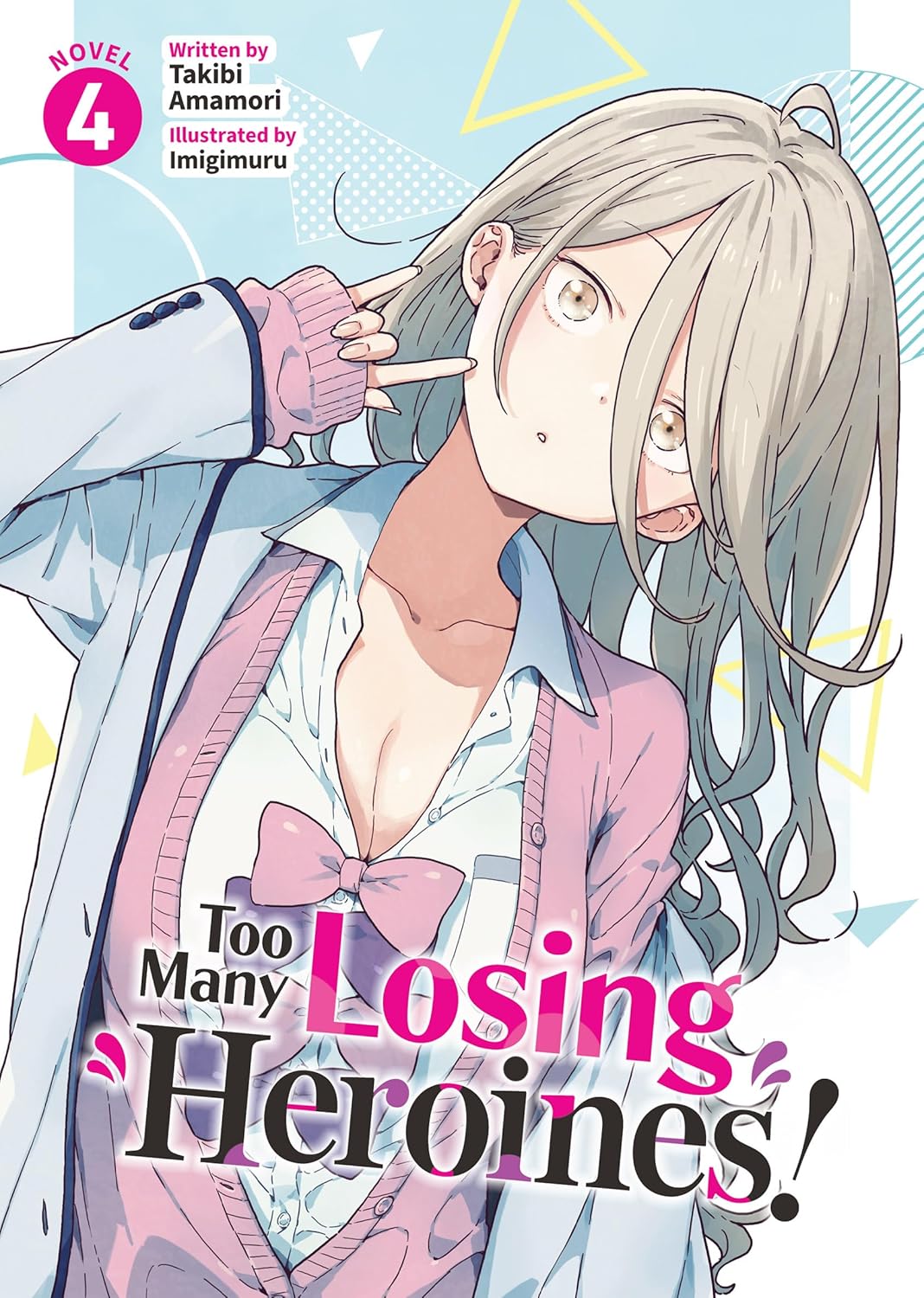 Too Many Losing Heroines!, (Light Novel) Vol. 4