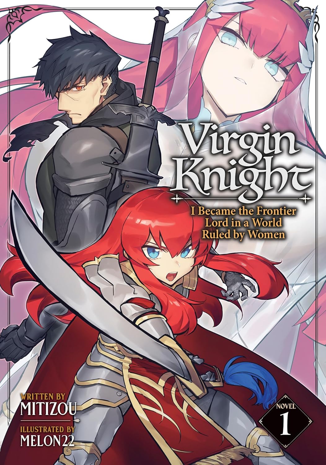 Virgin Knight: I Became the Frontier Lord in a World Ruled by Women, (Light Novel) Vol. 1