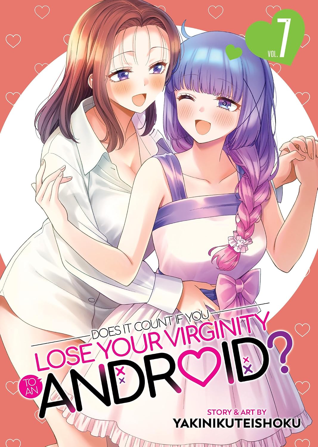 Does it Count if You Lose Your Virginity to an Android?, Vol. 7