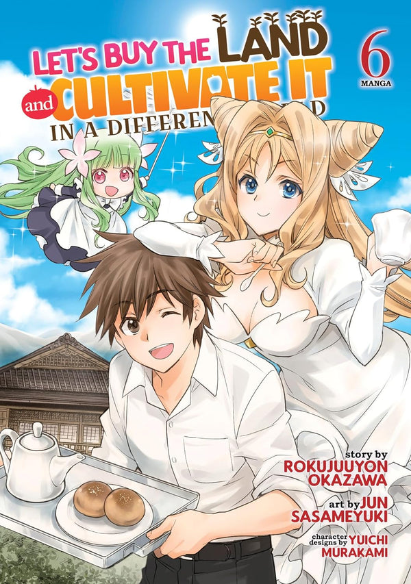 Let's Buy the Land and Cultivate It in a Different World (Manga) Vol. 6