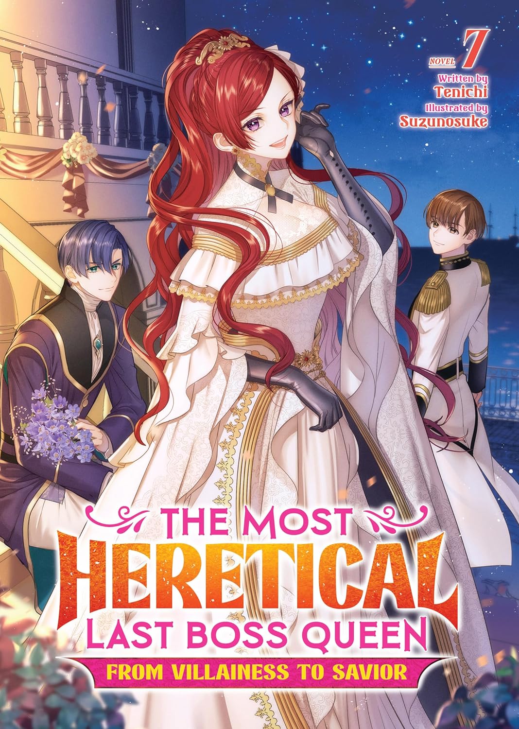 The Most Heretical Last Boss Queen: From Villainess to Savior (Light Novel) Vol. 7