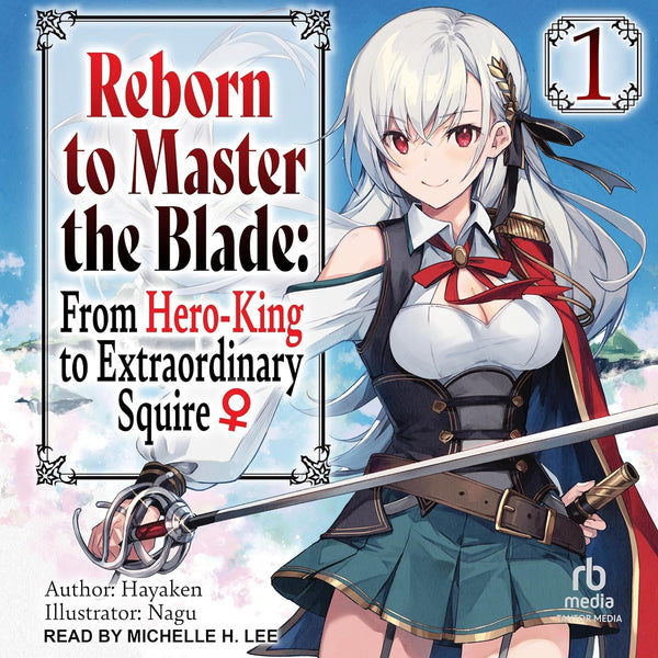 Reborn to Master the Blade: From Hero-King to Extraordinary Squire, Vol. 3 (light novel)