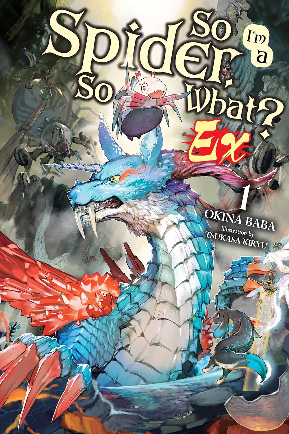 So I'm a Spider, So What? Ex, (Light Novel) Vol. 1
