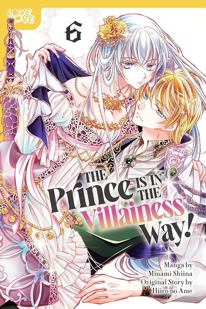 The Prince Is in the Villainess' Way!, Volume 6 cover image