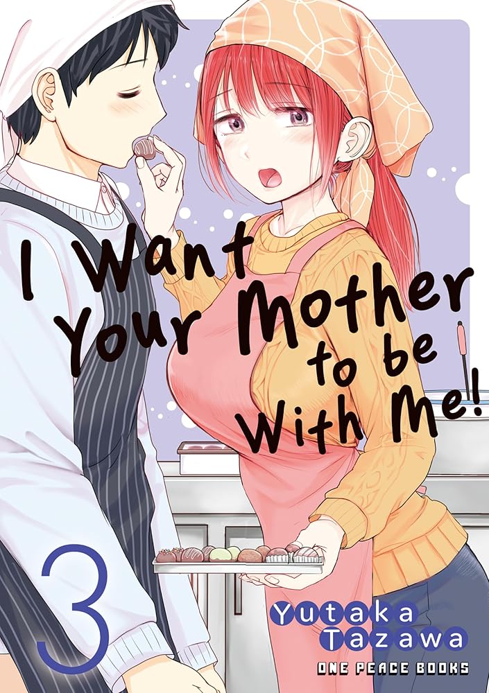 I Want Your Mother to be With Me! Volume 3 (Volume 3) cover image