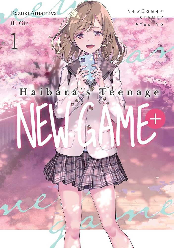 Haibara's Teenage New Game+: Volume 1 (Light Novel) (Haibara's Teenage New Game+ (Light Novel)) cover image