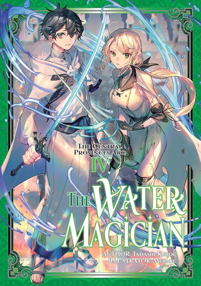 The Water Magician: Arc 1 Volume 4 (Light Novel) (The Water Magician (Light Novel)) cover image