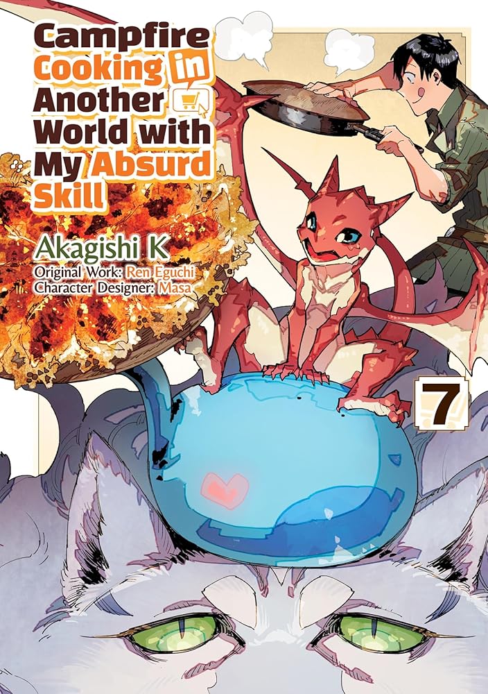 Campfire Cooking in Another World With My Absurd Skill: Volume 7 (Manga) cover image