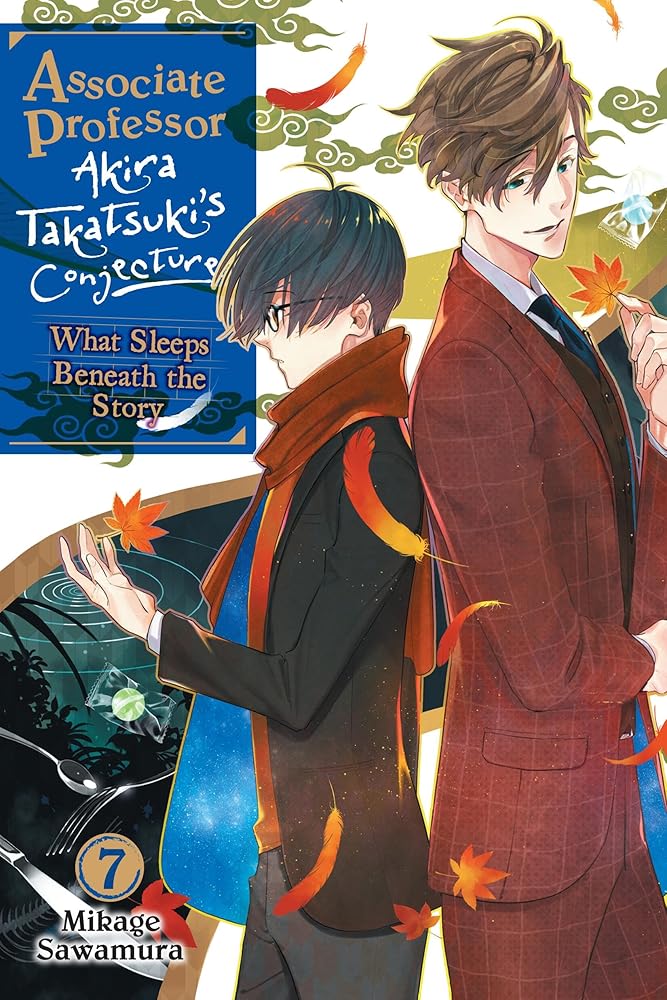 Associate Professor Akira Takatsuki's Conjecture, Vol. 7 (light novel): What Sleeps Beneath the Story cover image