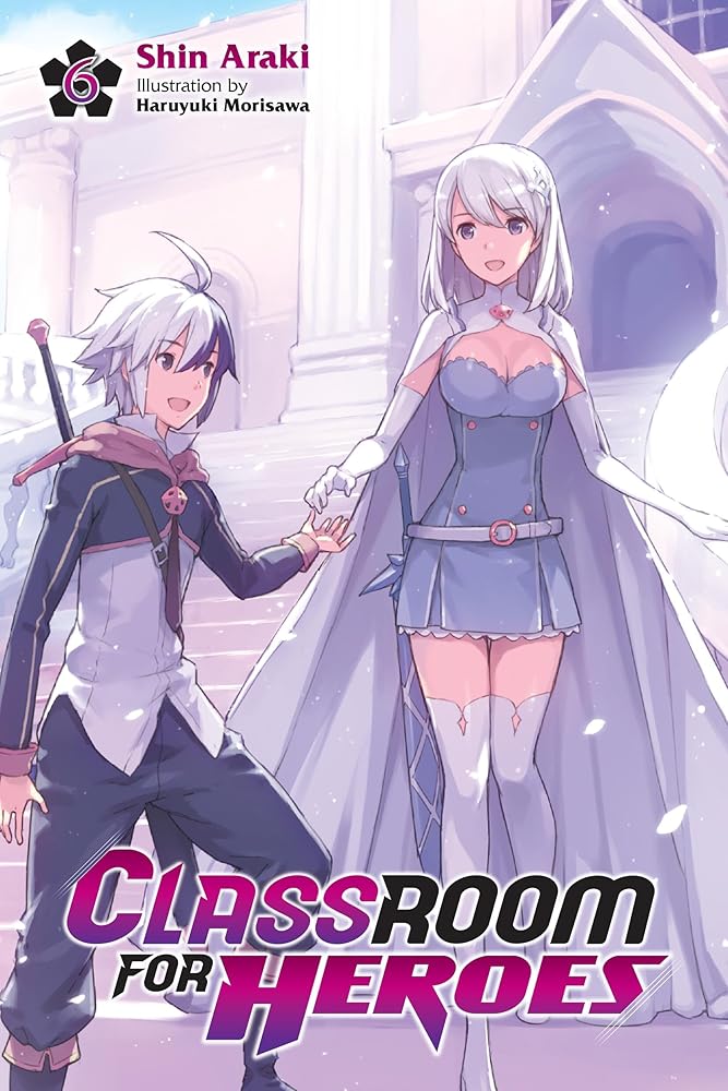 Classroom for Heroes, Vol. 6 (Volume 6) cover image