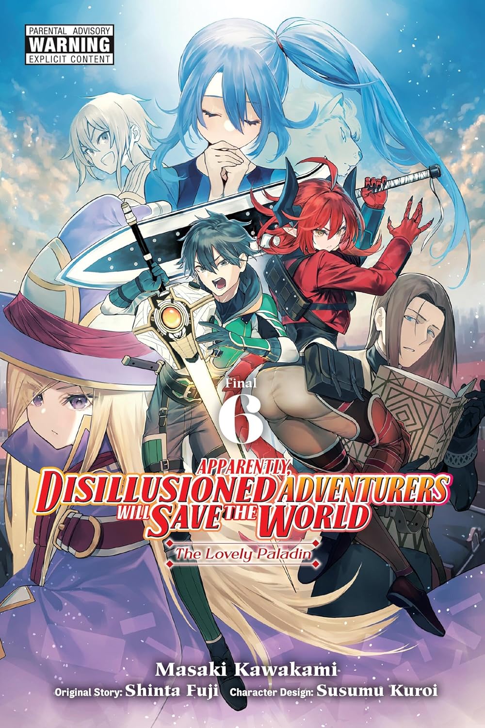 Apparently, Disillusioned Adventurers Will Save the World, Vol. 6 (manga)