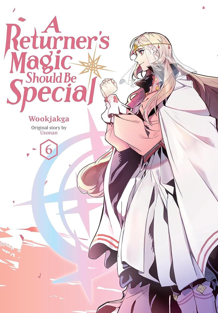 A Returner's Magic Should Be Special, Vol. 6 (Volume 6) cover image