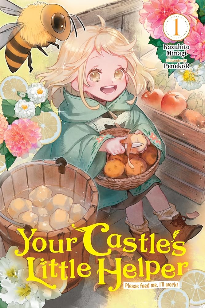 Your Castle's Little Helper, Vol. 1 (light novel): Please feed me, I’ll work! cover image