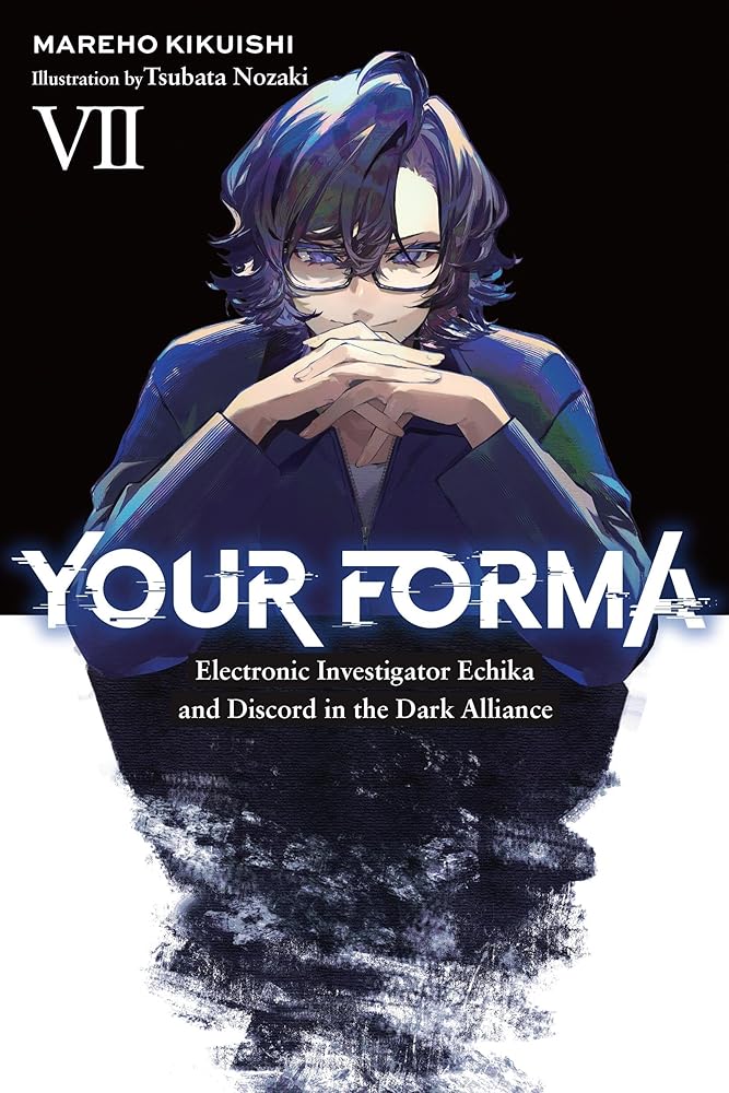 Your Forma, Vol. 7: Electronic Investigator Echika and Discord in the Dark Alliance cover image