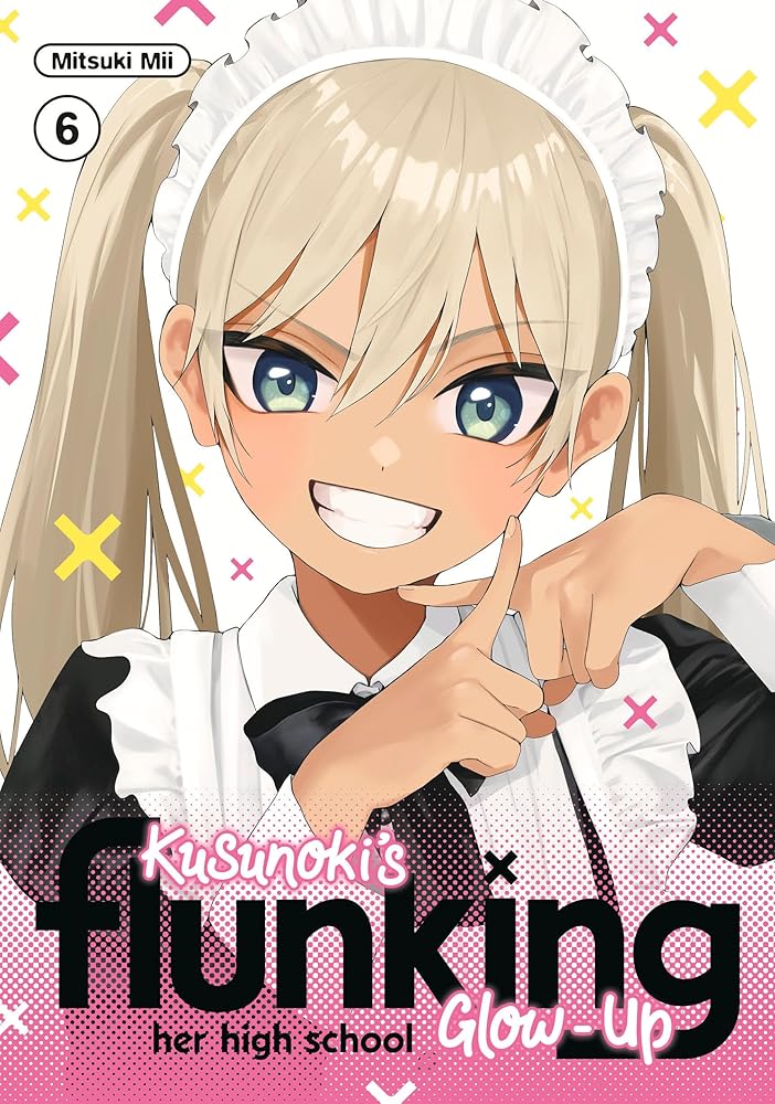 Kusunoki's Flunking Her High School Glow-Up 6 cover image
