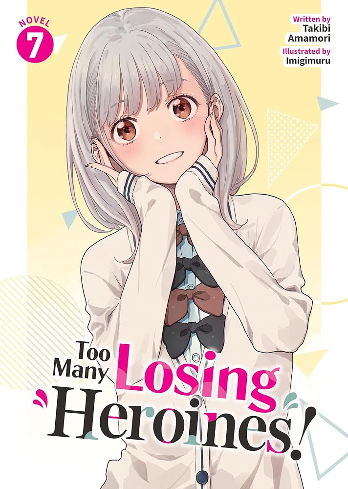 Too Many Losing Heroines! (Light Novel) Vol. 7 cover image