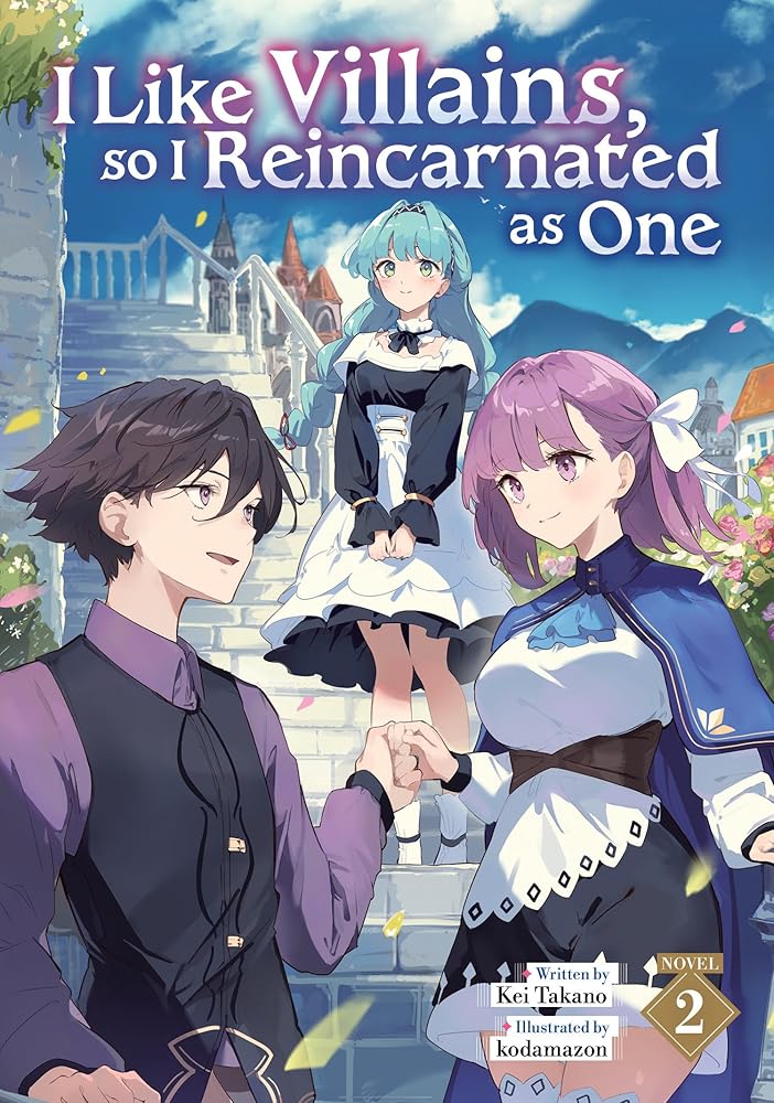 I Like Villains, so I Reincarnated as One (Light Novel) Vol. 2 cover image