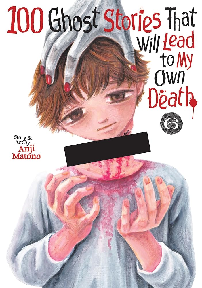 100 Ghost Stories That Will Lead to My Own Death Vol. 6 cover image