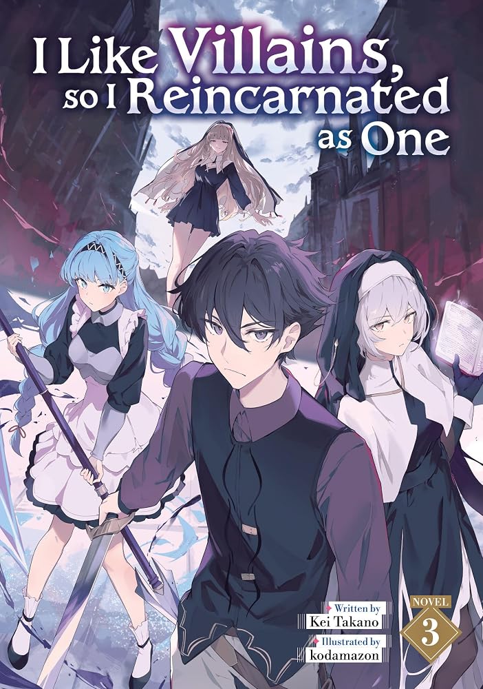 I Like Villains, so I Reincarnated as One (Light Novel) Vol. 3 cover image