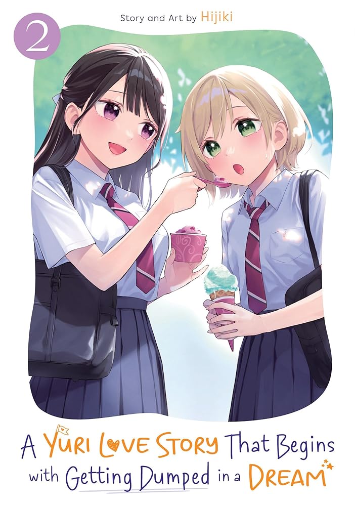 A Yuri Love Story That Begins with Getting Dumped in a Dream Vol. 2 (A Yuri Manga That Starts With Getting Rejected in a Dream) cover image