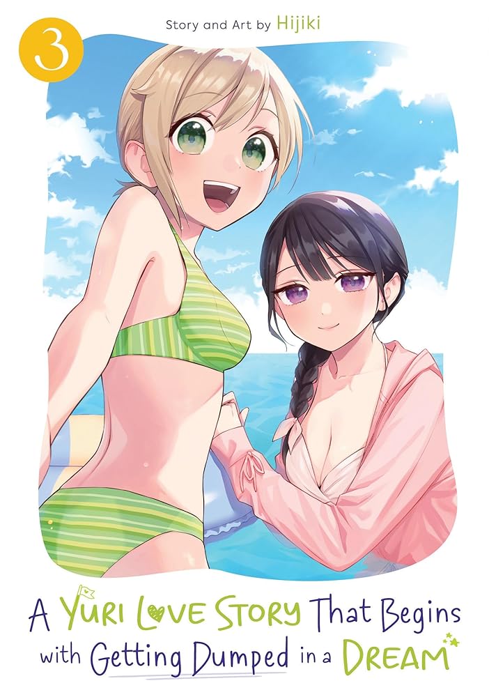 A Yuri Love Story That Begins with Getting Dumped in a Dream Vol. 3 (A Yuri Manga That Starts With Getting Rejected in a Dream) cover image