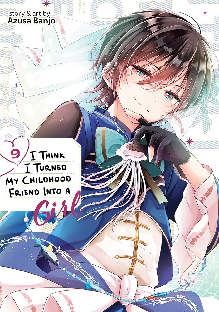 I Think I Turned My Childhood Friend Into a Girl Vol. 9 cover image