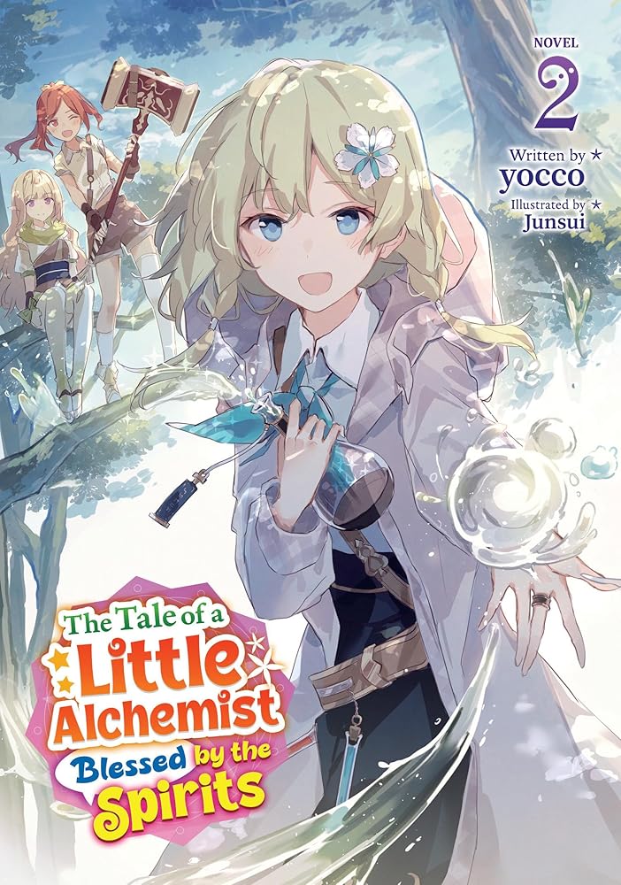 The Tale of a Little Alchemist Blessed by the Spirits (Light Novel) Vol. 2 cover image