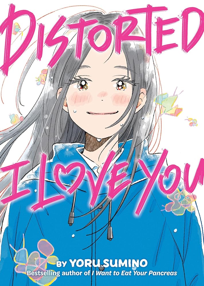 Distorted I Love You (Novel) cover image